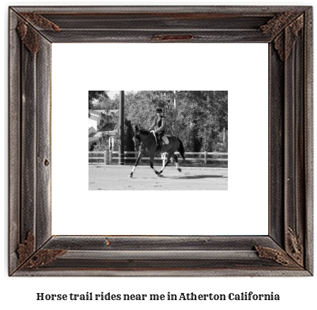 horse trail rides near me in Atherton, California